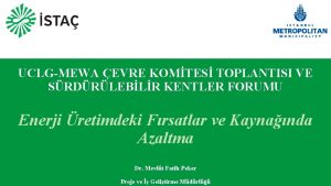 UCLGMEWA EVRE KOMTES TOPLANTISI VE SRDRLEBLR KENTLER FORUMU