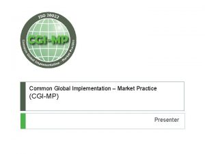 Common global implementation