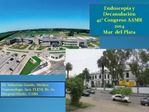 Endoscopa y Decanulacin 42 Congreso AAMR 2014 Mar
