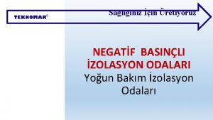 Salnz in retiyoruz NEGATF BASINLI ZOLASYON ODALARI Youn