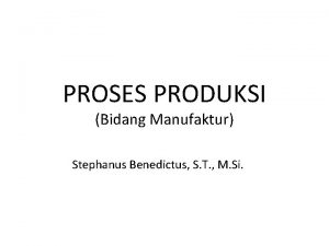 Alur proses produksi manufaktur