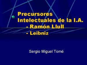 Precursores Intelectuales de la I A Ramn Llull