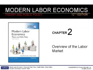 MODERN LABOR ECONOMICS 12 TH EDITION THEORY AND