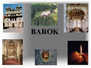BAROK Vysvetlenie pojmu barok Z portugalskho barocco perla