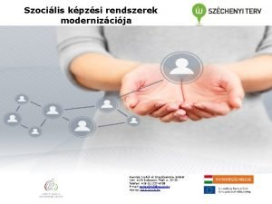 Szocilis kpzsi rendszerek modernizcija Nemzeti Csald s Szocilpolitikai