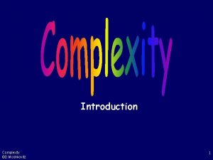 Introduction Complexity D Moshkovitz 1 Introduction Objectives To