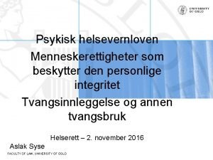 Psykisk helsevernloven Menneskerettigheter som beskytter den personlige integritet