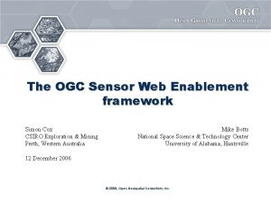 The OGC Sensor Web Enablement framework Simon Cox