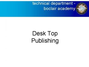 technical department boclair academy Desk Top Publishing Desktop