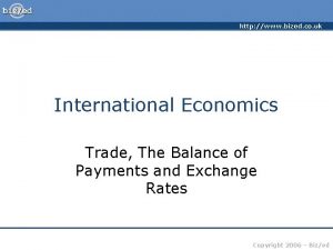 http www bized co uk International Economics Trade