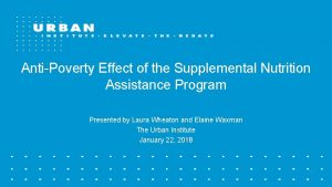 AntiPoverty Effect of the Supplemental Nutrition Assistance Program