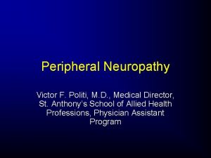 Peripheral Neuropathy Victor F Politi M D Medical