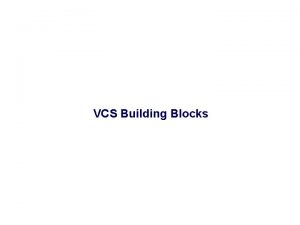 VCS Building Blocks Topic 1 Cluster Terminology After