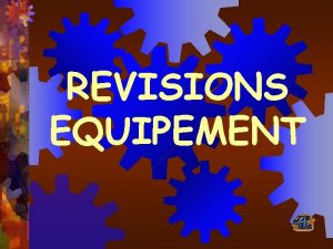 REVISIONS EQUIPEMENT 1 NOTION DENERGIE Il existe 3