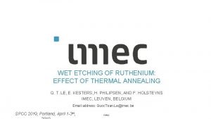 WET ETCHING OF RUTHENIUM EFFECT OF THERMAL ANNEALING