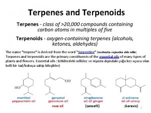 Terpenes and Terpenoids Terpenes class of 20 000