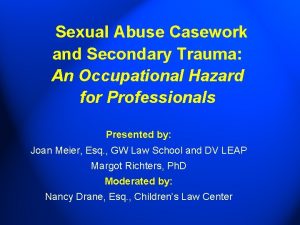 Sexual Abuse Casework and Secondary Trauma An Occupational