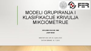 MODELI GRUPIRANJA I KLASIFIKACIJE KRIVULJA MIKCIOMETRIJE DIPLOMSKI RAD