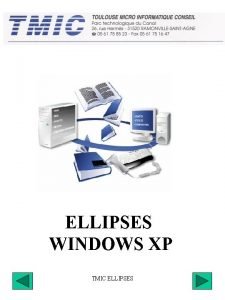 ELLIPSES WINDOWS XP TMIC ELLIPSES Menu ventes Tous