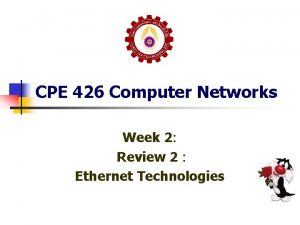 CPE 426 Computer Networks Week 2 Review 2