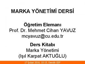 MARKA YNETM DERS retim Eleman Prof Dr Mehmet