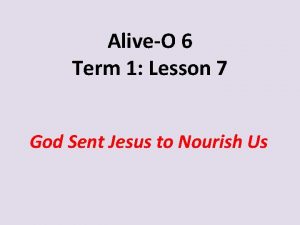 AliveO 6 Term 1 Lesson 7 God Sent