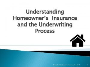 Understanding Homeowners Insurance and the Underwriting Process Kessler