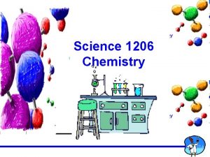 Science 1206 Chemistry Science Lab safety What is