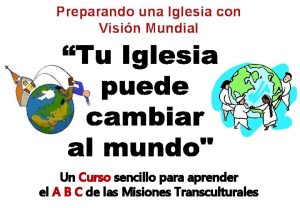 Preparando una Iglesia con Visin Mundial Un Curso