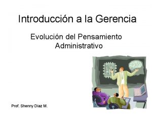 Introduccin a la Gerencia Evolucin del Pensamiento Administrativo