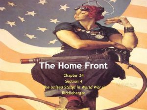 The Home Front Chapter 24 Section 4 The