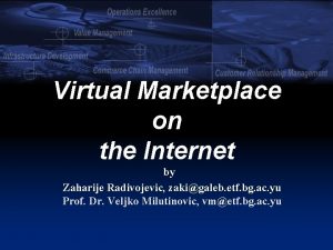 Virtual Marketplace on the Internet by Zaharije Radivojevic