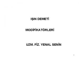 IIN DEMET MODFKATRLER UZM FZ YENAL SENN 1