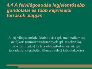 4 4 A felvilgosods legjelentsebb gondolatai s fbb