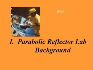 page I Parabolic Reflector Lab Background A Light