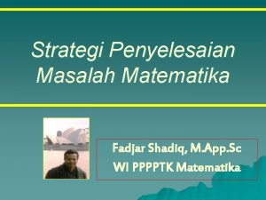 Strategi Penyelesaian Masalah Matematika Fadjar Shadiq M App