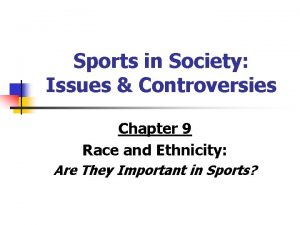 Sports in Society Issues Controversies Chapter 9 Race