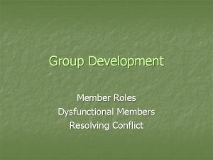 Dysfunctional roles in groups