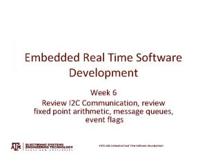 Embedded Real Time Software Development Week 6 Review