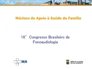 Ncleos de Apoio Sade da Famlia 16Congresso Brasileiro