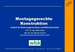 Montagegerechte Konstruktion Institut fr Werkzeugmaschinen und Betriebstechnik Prof