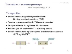 Transistorer en alternativ presentasjon Lindem 25 feb 2008