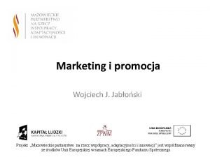Marketing i promocja Wojciech J Jaboski Projekt Mazowieckie