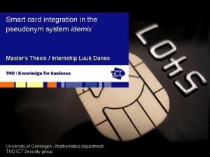 Smart card integration in the pseudonym system idemix