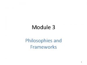 Module 3 Philosophies and Frameworks 1 Quiz What