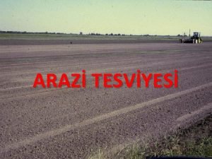 ARAZ TESVYES ARAZ TESVYES Daha iyi bir sulama