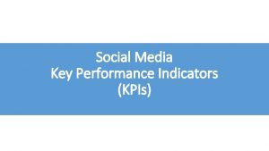 Social Media Key Performance Indicators KPIs Awareness Metrics