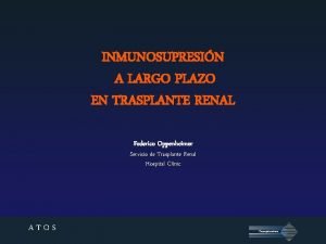 INMUNOSUPRESIN A LARGO PLAZO EN TRASPLANTE RENAL Federico