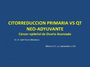 CITORREDUCCION PRIMARIA VS QT NEOADYUVANTE Cncer epitelial de