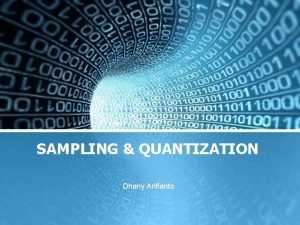 Sampling and quantization